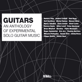 Guitars: An Anthology Of Experimental Solo Guitar Music