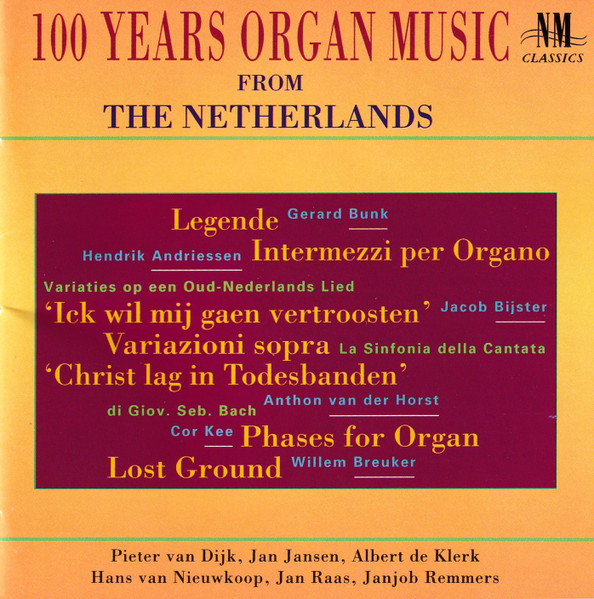 100 Years Organ Music From The Netherlands