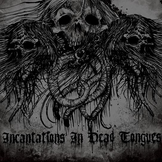 Incantations In Dead Tongues