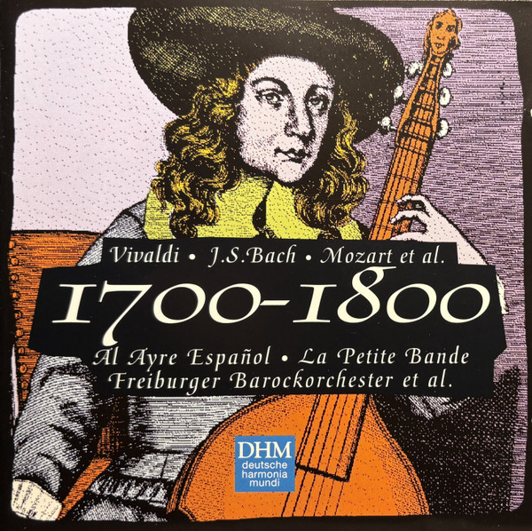 1700-1800: Vivaldi - J.S. Bach - Mozart Et Al.