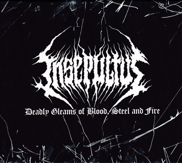 Deadly Gleams Of Blood, Steel And Fire