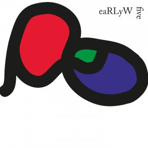 eaRLy W Five: Grauzeit