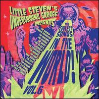 Little Steven's Underground Garage Presents The Coolest Songs In The World! Vol. 6