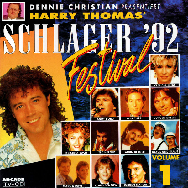 Dennie Christian Präsentiert Harry Thomas'  Schlager Festival '92 Volume 1