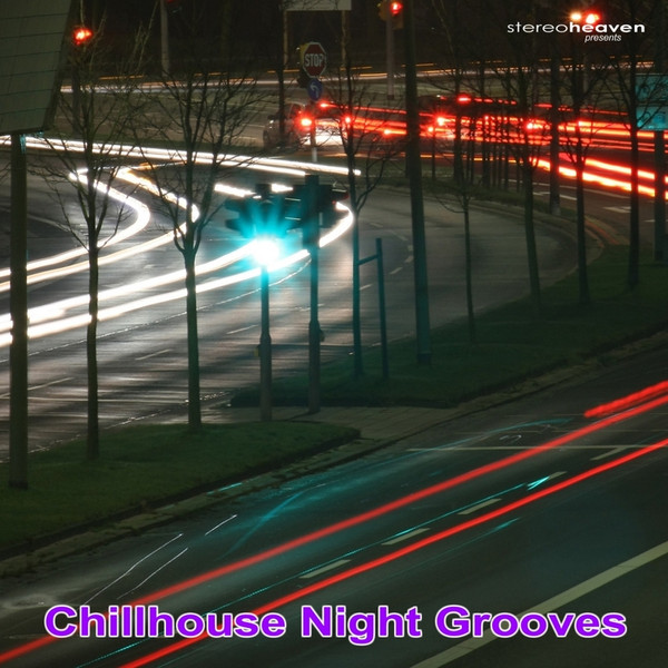 Stereoheaven presents Chillhouse Night Grooves