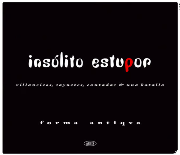 Insólito Estupor: Villancicos, Saynetes, Cantadas & Una Batalla
