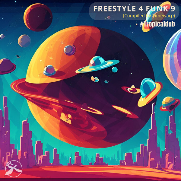 Freestyle 4 Funk 9 #Tropicaldub