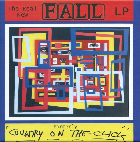 The Real New Fall LP (Formerly 'Country On The Click')