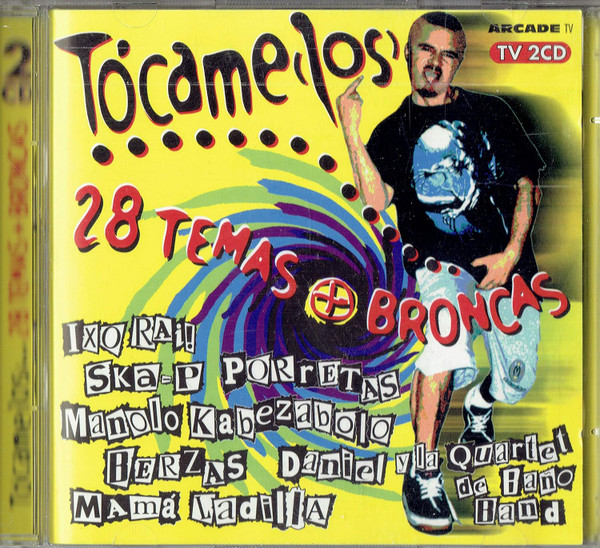 Tócame(los)... 28 Temas + Broncas