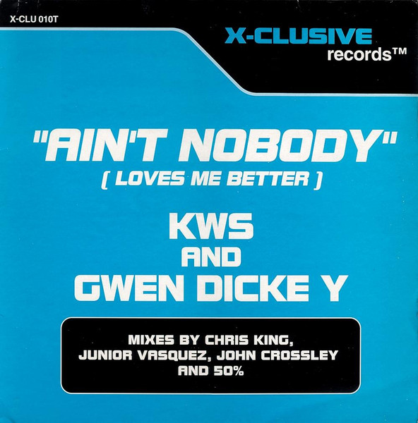 Ain't Nobody (Loves Me Better)