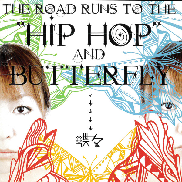 The Road Runs To The "Hip-Hop" And "Butterfly"