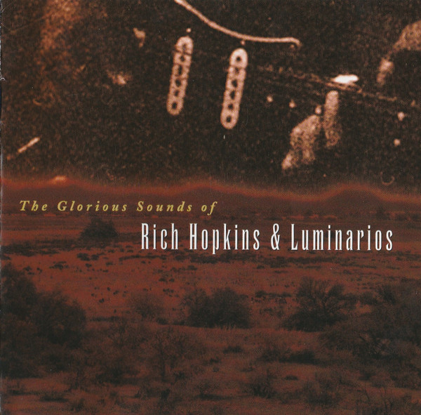 The Glorious Sounds Of Rich Hopkins & Luminarios