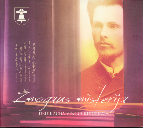 Žmogaus Misterija. Dedikacija Vincui Kudirkai.