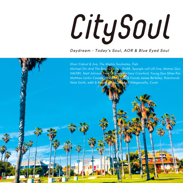 CitySoul - Daydream - Today's Soul, AOR & Blue Eyed Soul