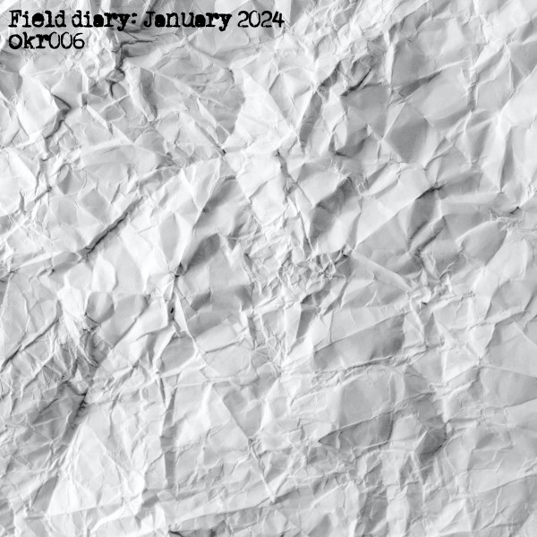Field Diary: January 2024