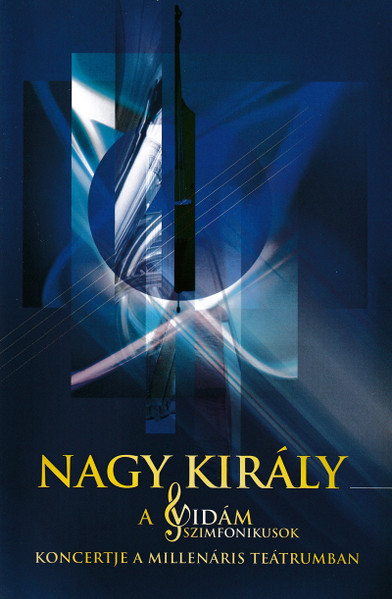 Nagy Király (A Vidám Szimfonikusok koncertje a Millenáris Teátrumban)