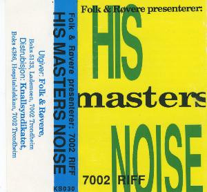 Folk & Røvere Presenterer: 7002 Riff His Masters Noise