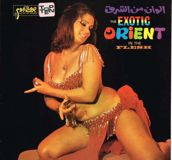 The Exotic Orient In The Flesh