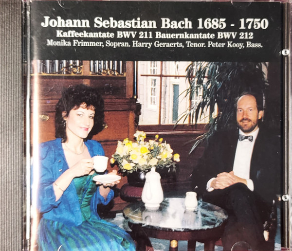 Johann Sebastian Bach 1685-1750. Kaffeekantate BWV 211; Bauernkantate BWV 212