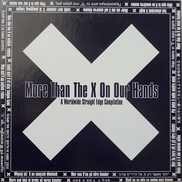More Than The X On Our Hands - A Worldwide Straight Edge Compilation