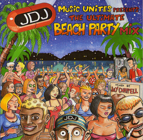 Music Unites Presents The Ultimate Beach Party Mix
