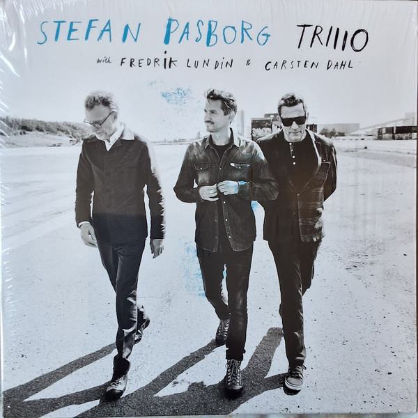 Stefan Pasborg Triiio With Fredrik Lundin & Carsten Dahl