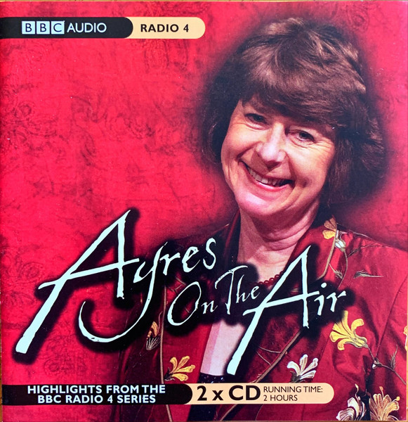 Ayres On The Air (Highlights From The BBC Radio 4 Series)