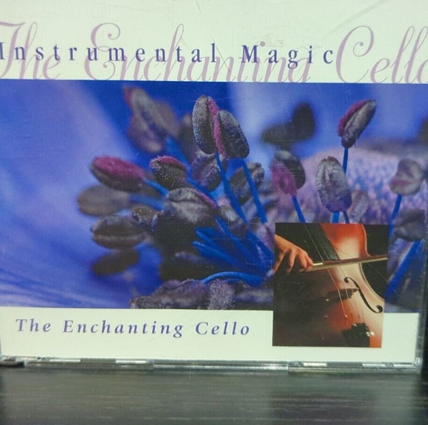 Instrumental Magic - The Enchanted Cello