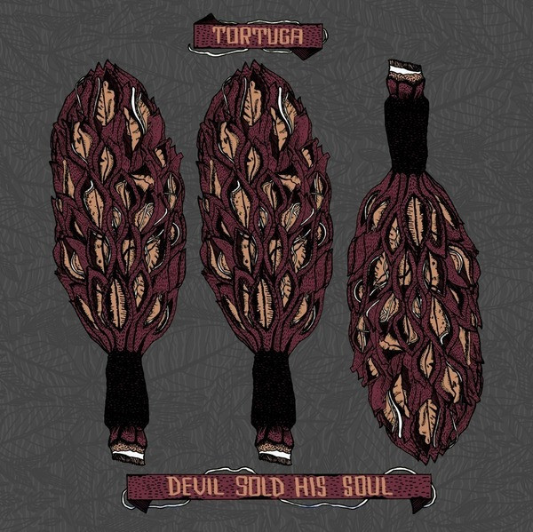 Devil Sold His Soul / Tortuga