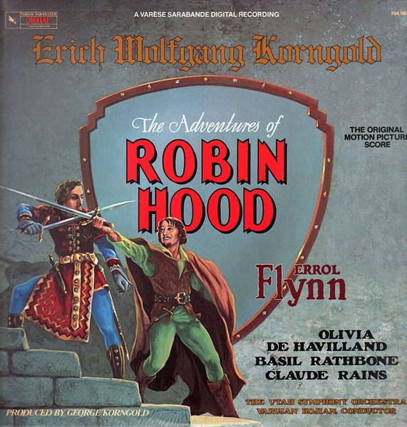 The Adventures Of Robin Hood (The Original Motion Picture Score)