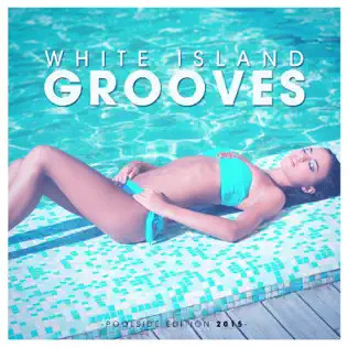 White Island Grooves - Poolside Edition 2015 