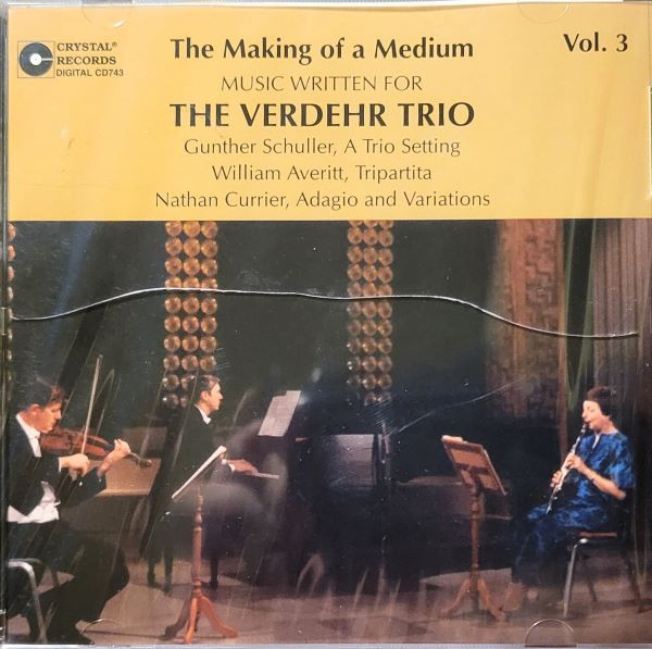 The Making Of A Medium, Vol. 3: Music Written For The Verdehr Trio