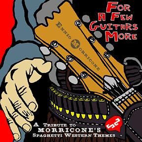 For A Few Guitars More (A Tribute To Morricone's Spaghetti Western Themes)