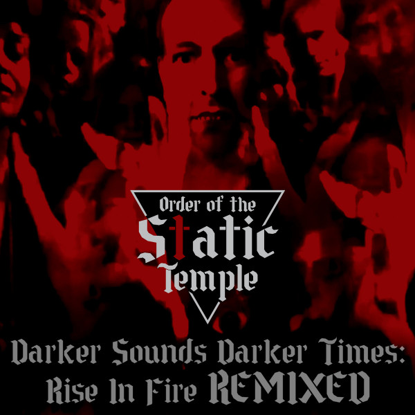 Darker Sounds Darker Times: Rise In Fire Remixed