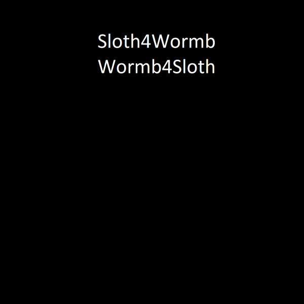 Sloth / Wormb