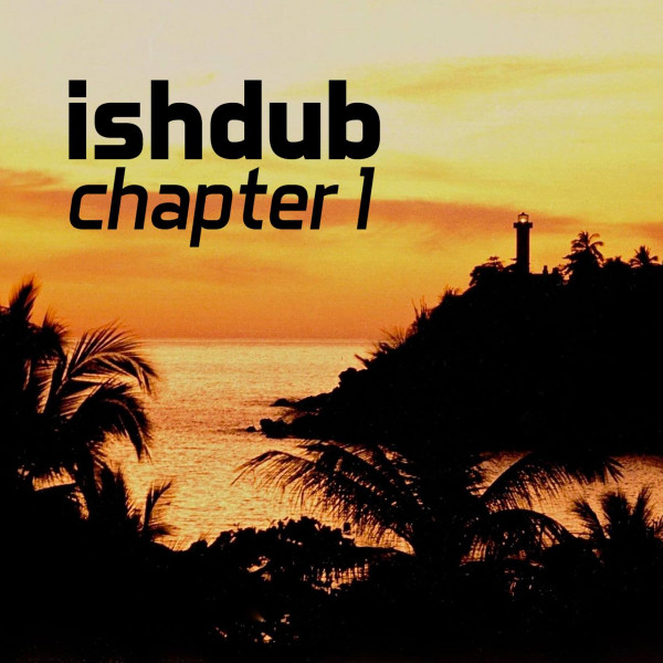 ishdub Chapter 1