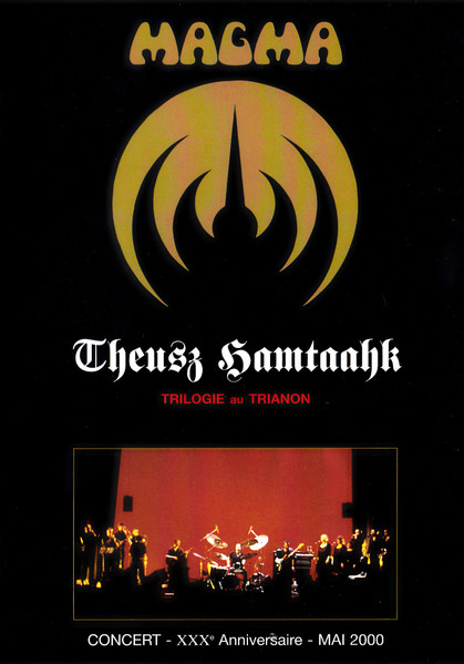 Theusz Hamtaahk - Trilogie Au Trianon (Concert - XXXe Anniversaire - Mai 2000)