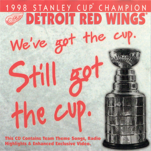 Detroit Red Wings - We've Got The Cup, Still Got The Cup!