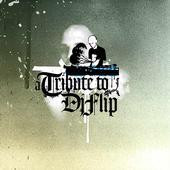 A Tribute To Dj Flip