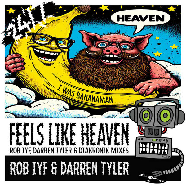 Feels Like Heaven (Rob IYF, Darren Tyler & Diakronik Mixes)