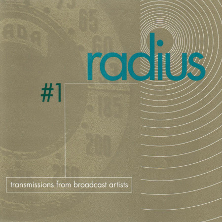 Radius #1: Transmissions From Broadcast Artists