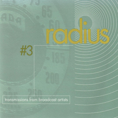Radius #3: Transmissions From Broadcast Artists