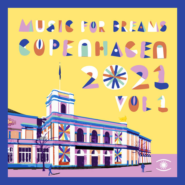 Music For Dreams Copenhagen 2021 Vol 1