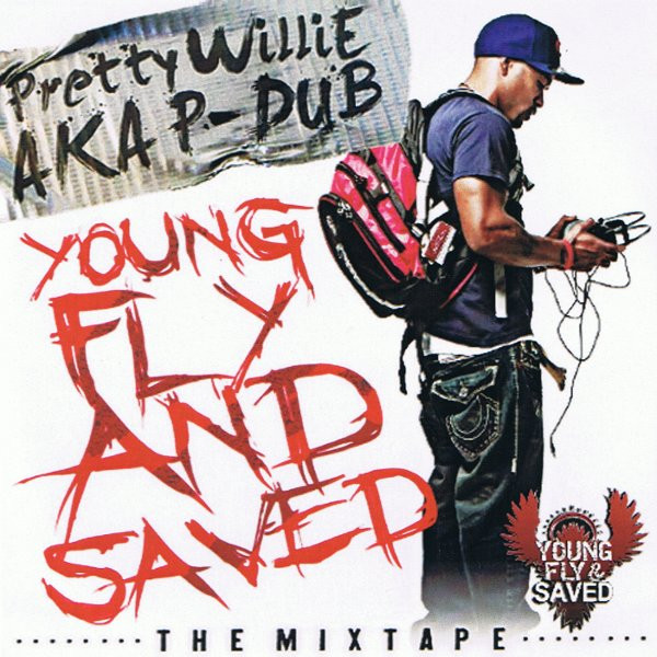 Young Fly And Saved: The Mixtape