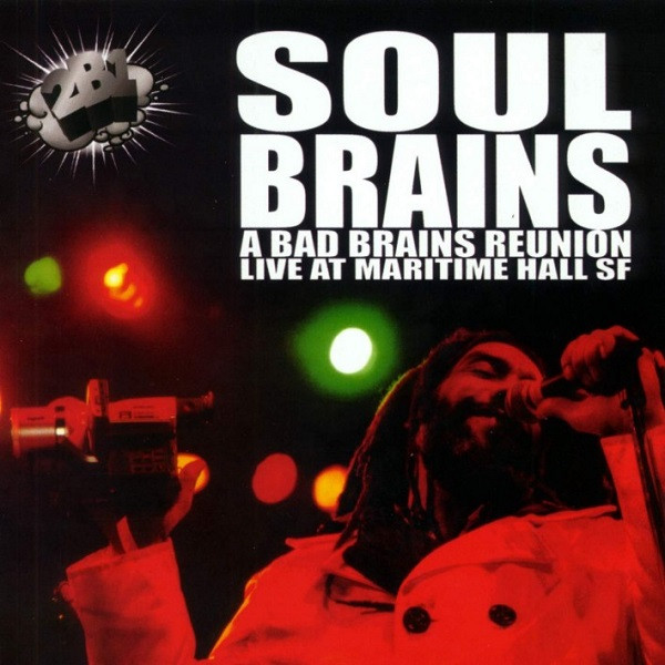 A Bad Brains Reunion - Live At Maritime Hall SF