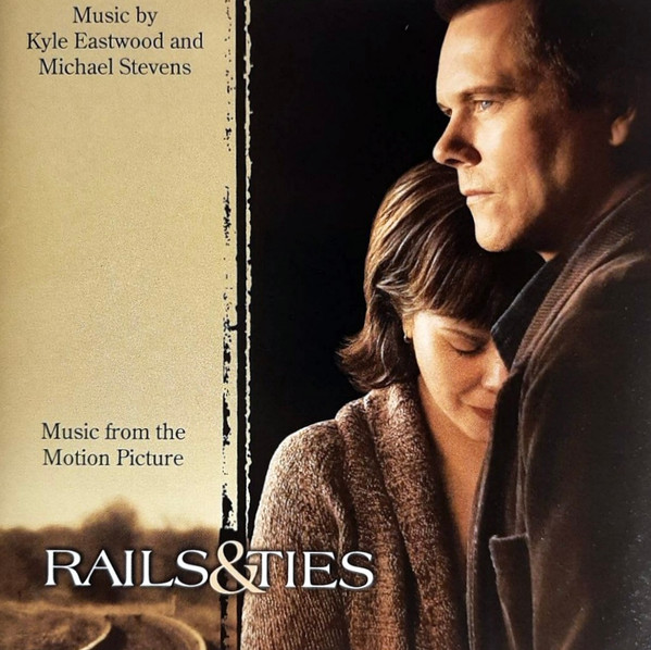 Rails & Ties (Music From The Motion Picture)