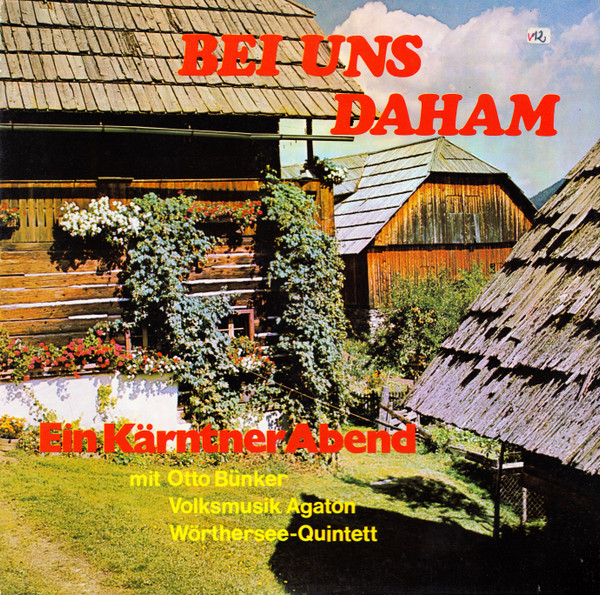 Bei Uns Daham (Ein Kärntner Abend)