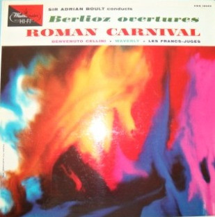 Berlioz Overtures (Roman Carnival · Benvenuto Cellini · Waverly · Les Francs-Juges) 