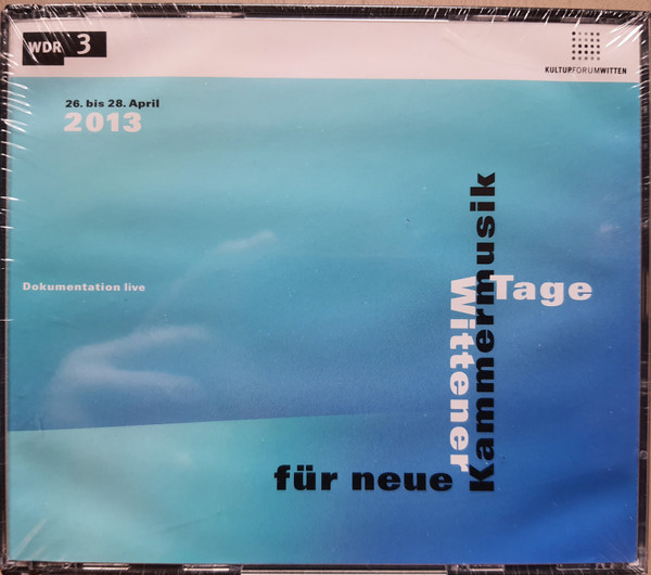 Wittener Tage Für Neue Kammermusik 2013