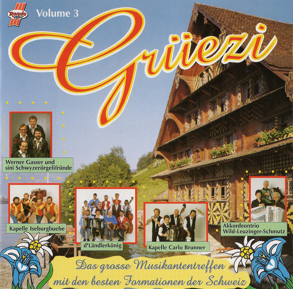 Grüezi (Das Grosse Musikantentreffen Mit Den Besten Formationen Der Schweiz) Volume 3